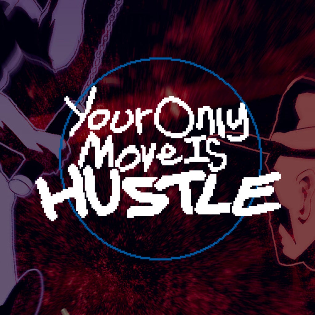 دانلود بازی Your Only Move Is HUSTLE