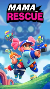 Mama Rescue: Bang Bang Bang!